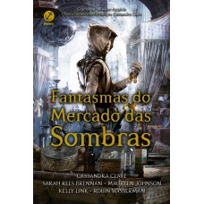 Fantasmas Do Mercado Das Sombras