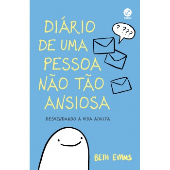 Diário De Uma Pessoa Não Tão Ansiosa: Desvendando A Vida Adulta