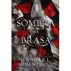 Uma Sombra Na Brasa (vol. 1 Carne E Fogo)