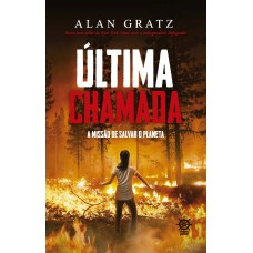 Última chamada: A missão de salvar o planeta