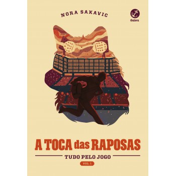 A Toca Das Raposas (vol. 1 Tudo Pelo Jogo)