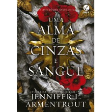 Uma Alma De Cinzas E Sangue (vol. 5 Sangue E Cinzas)