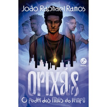 Orixás: O Poder Dos Filhos Do Tempo