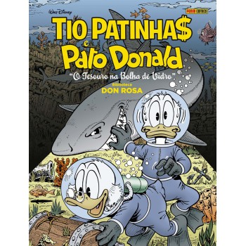 Tio Patinhas E Pato Donald: O Tesouro Na Bolha De Vidro: Biblioteca Don Rosa Vol. 3