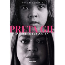 Preta Gil: Os Primeiros 50