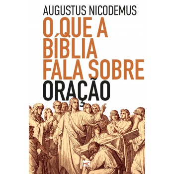 O Que A Bíblia Fala Sobre Oração