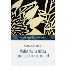 Mulheres Da Bíblia Em Literatura De Cordel