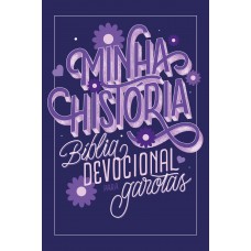 Minha História: Bíblia Devocional Para Garotas (capa Lettering)