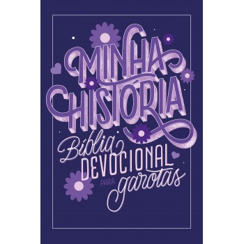 Minha História: Bíblia Devocional Para Garotas (capa Lettering)