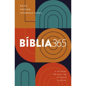 Bíblia 365 - Nova Versão Internacional (nvi): A Palavra De Deus Em Leituras Diárias