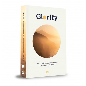 Glorify: Devocionais Para Uma Vida Mais Conectada Com Deus