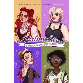 Redimidas: Os Contos Das (princesas) Vilãs Desencantadas