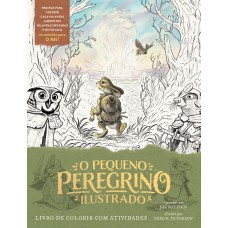 O Pequeno Peregrino Ilustrado - Livro De Colorir Com Atividades