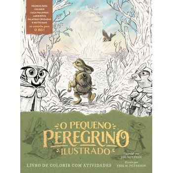 O Pequeno Peregrino Ilustrado - Livro De Colorir Com Atividades
