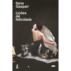 Lições De Felicidade: Exercícios Filosóficos Para O Bom Uso Da Vida