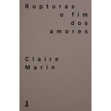 Rupturas - O Fim Dos Amores