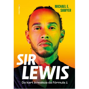 Sir Lewis Hamilton: Do Kart à Realeza Da órmula 1 (edição Brasileira)