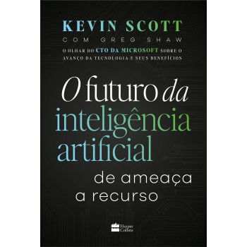 O Futuro Da Inteligência Artificial: De Ameaça A Recurso