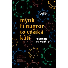 Retorno Ao Ventre: M?nh Fi Nugror To V?sikã Kãti
