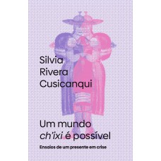 Um Mundo Ch?ixi é Possível