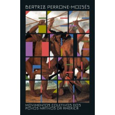 Esta E Guerra: Movimentos Coletivos Dos Povos Nativos Da América