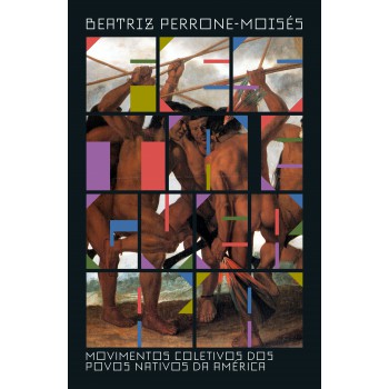 Esta E Guerra: Movimentos Coletivos Dos Povos Nativos Da América