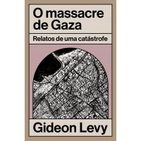 O Massacre De Gaza