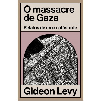 O Massacre De Gaza