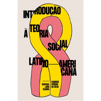 Introdução à Teoria Social Latino-americana