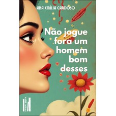 Não Jogue Ora Um Homem Bom Desses