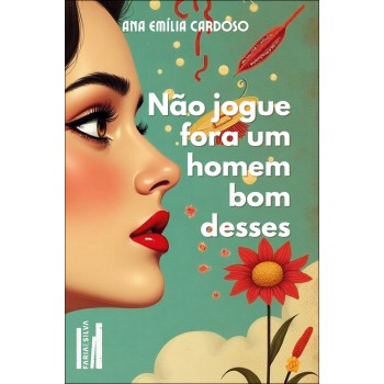 Não Jogue Ora Um Homem Bom Desses