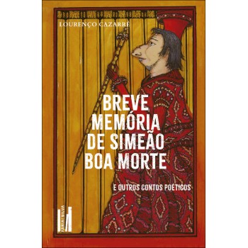 Breve Mem-ria De Simeão Boa Morte: E Outros Contos Poéticos