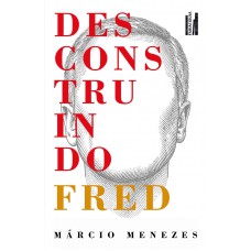 Desconstruindo Fred