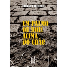 Um Palmo Ou Dois Acima Do Chão