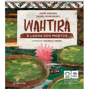 Wahtirã: A Lagoa Dos Mortos