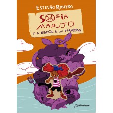 Sofia Marujo: E A Escola De Piratas