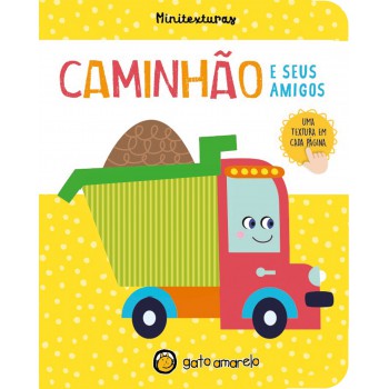 Minitexturas: Caminhão E Seus Amigos