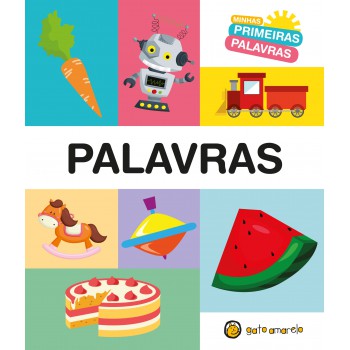 Minhas Primeiras Palavras - Palavras: Palavras Minhas Primeiras Palavras - Palavras: Palavras