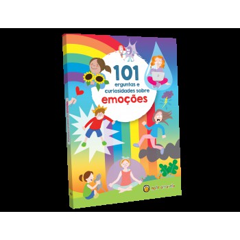 101 Perguntas E Curiosidade Sobre: Emoções: Emoções 101 Perguntas E Curiosidade Sobre: Emoções: Emoções