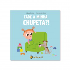 Cresço E Apareço: Cadê Minha Chupeta: Cadê Minha Chupeta