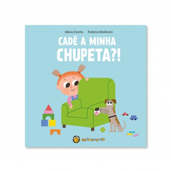 Cresço E Apareço: Cadê Minha Chupeta: Cadê Minha Chupeta