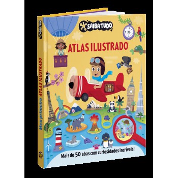 Saiba Tudo - Meu Primeiro Atlas Ilustrado Saiba Tudo - Meu Primeiro Atlas Ilustrado