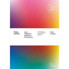 Paleta Perfeita Para Designers Gráficos E Ilustradores: Combinações De Cores, Significados E Referências Culturais