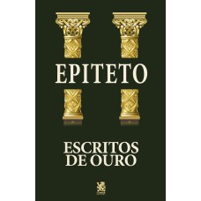 Escritos De Ouro - Epicteto