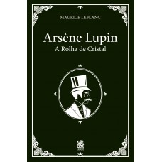 Arsène Lupin E A Rolha De Cristal