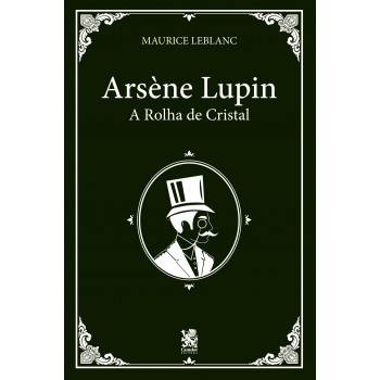 Arsène Lupin E A Rolha De Cristal