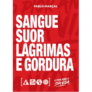 Sangue, Suor, Lágrimas E Gordura - Pablo Marçal