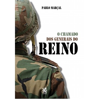 O Chamado Dos Generais Do Reino - Pablo Marçal