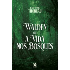 Walden Ou A Vida Nos Bosques