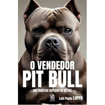 O Vendedor Pit Bull